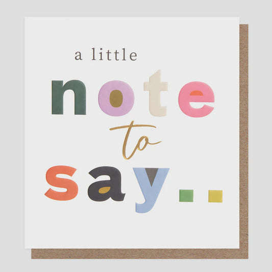Caroline Gardner A Little Note To Say Greetings Card
