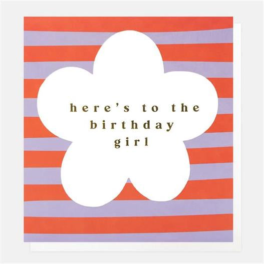 Caroline Gardner Here's To The Birthday Girl Greetings Card